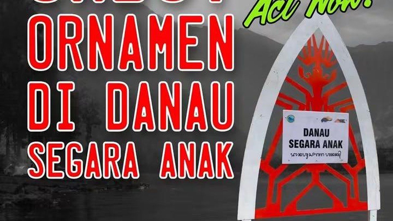 Ornamen Danau Segara Anak Rinjani Dicopot Setelah Protes Pegiat Lingkungan